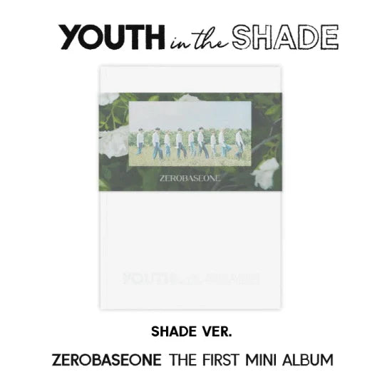 ZEROBASEONE - YOUTH IN THE SHADE